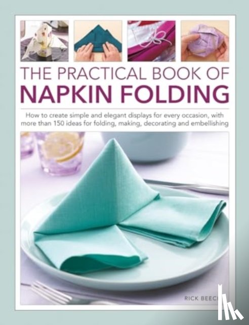Beech, Rick - Napkin Folding, The Practical Book of
