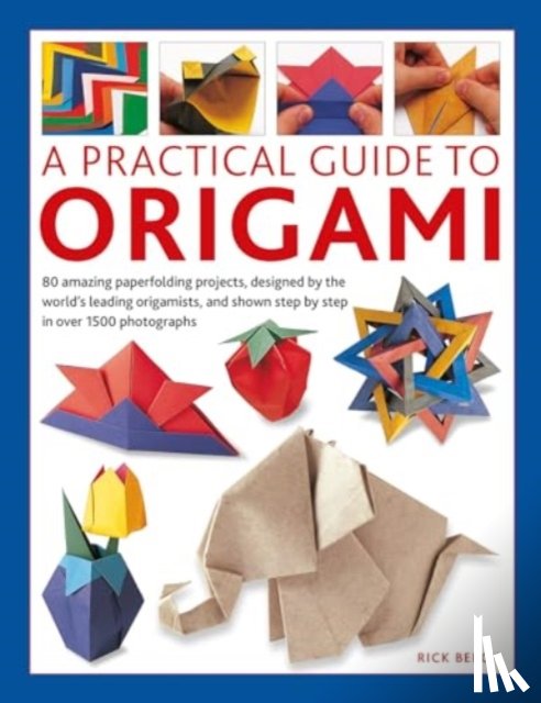 Beech, Rick - Origami, A Practical Guide to