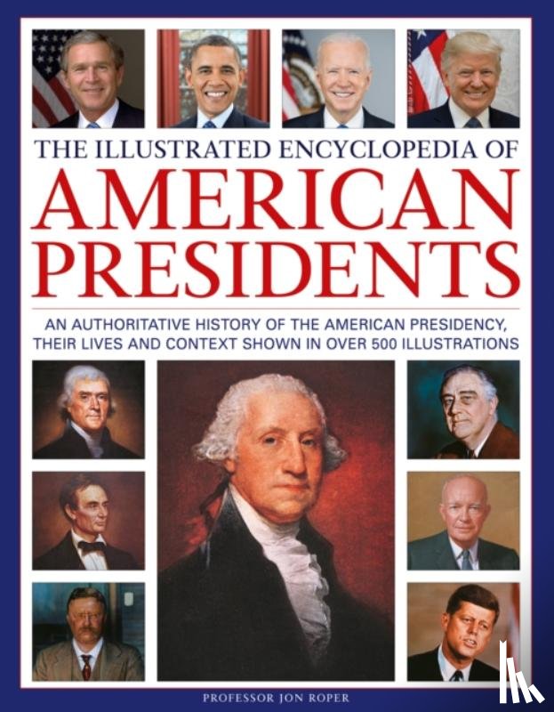 Roper, Jon - The Illustrated Encyclopedia of American Presidents
