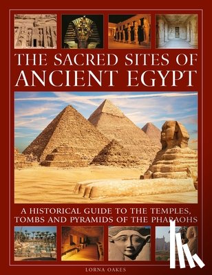 Oakes, Lorna - The Sacred Sites of Ancient Egypt