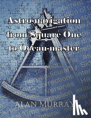 Alan Murray - Astro-navigation from Square One to Ocean-master