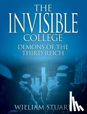 Stuart, William - The Invisible College - Demons of the Third Reich