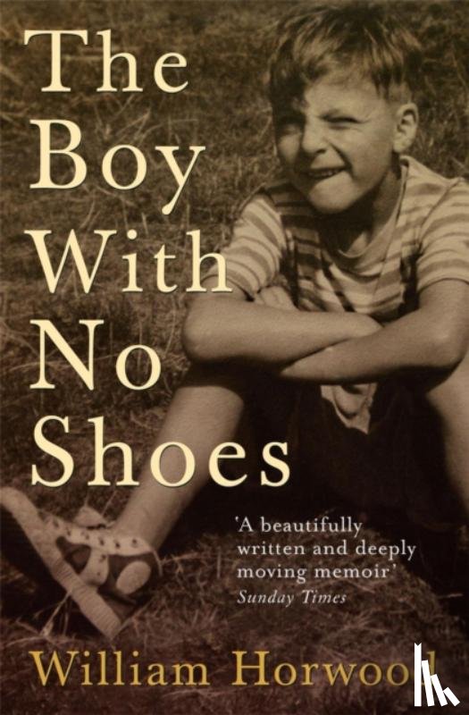 Horwood, William - The Boy With No Shoes