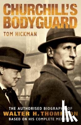 Hickman, Tom - Churchill's Bodyguard