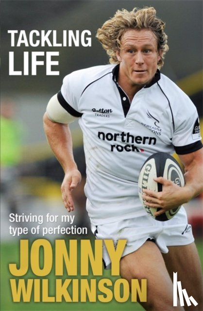 Jonny Wilkinson - Tackling Life