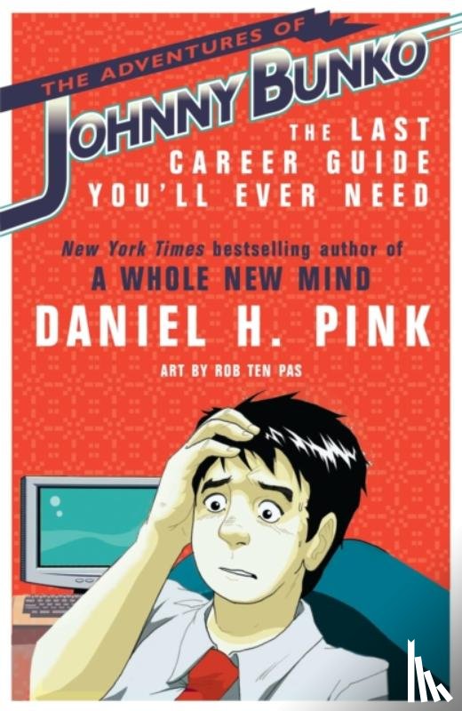 Pink, Daniel H. - The Adventures of Johnny Bunko