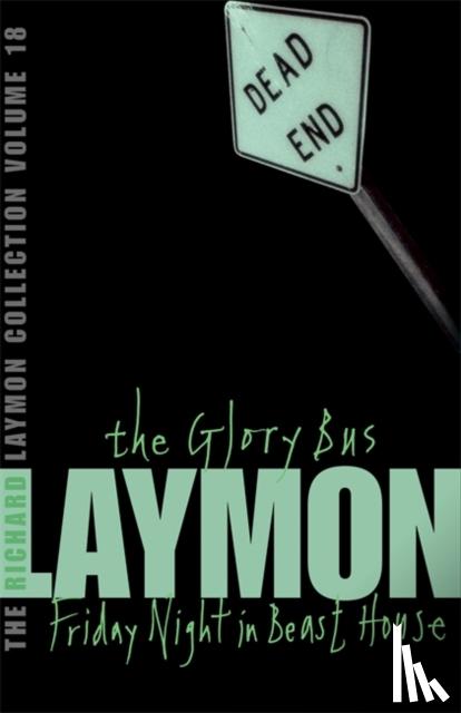 Laymon, Richard - The Richard Laymon Collection Volume 18: The Glory Bus & Friday Night in Beast House