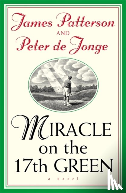 Patterson, James, Jonge, Peter De - Miracle on the 17th Green