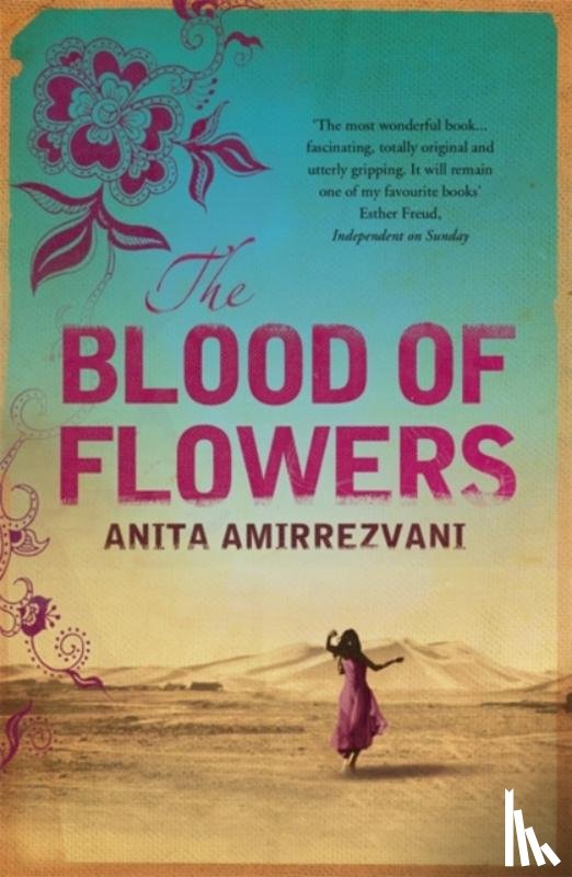 Amirrezvani, Anita - The Blood Of Flowers