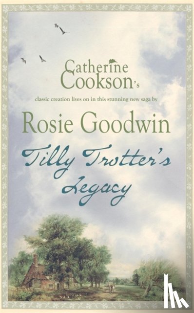 Goodwin, Rosie - Tilly Trotter's Legacy