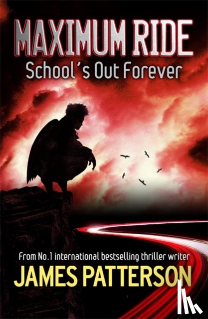 Patterson, James - Maximum Ride: School's Out Forever