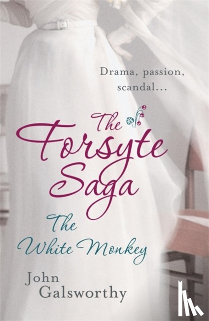 Galsworthy, John - The Forsyte Saga 4: The White Monkey
