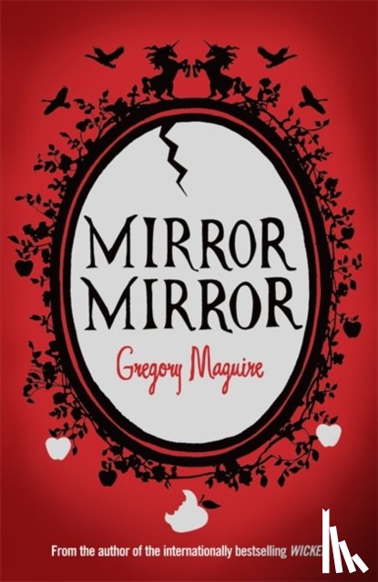 Maguire, Gregory - Mirror Mirror