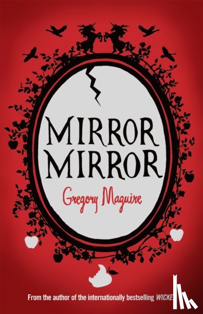 Maguire, Gregory - Mirror Mirror