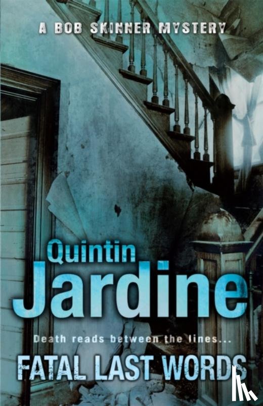 Jardine, Quintin - Fatal Last Words (Bob Skinner series, Book 19)