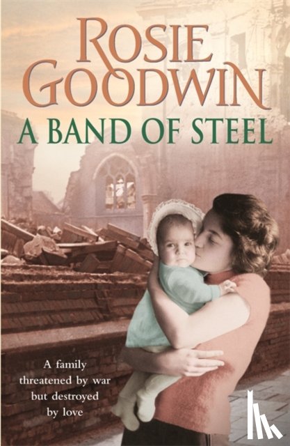 Goodwin, Rosie - A Band of Steel