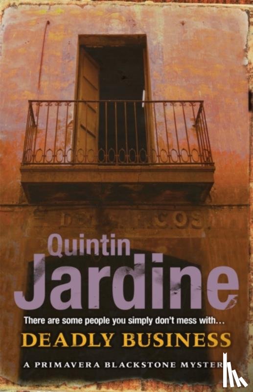 Jardine, Quintin - Deadly Business (Primavera Blackstone series, Book 4)