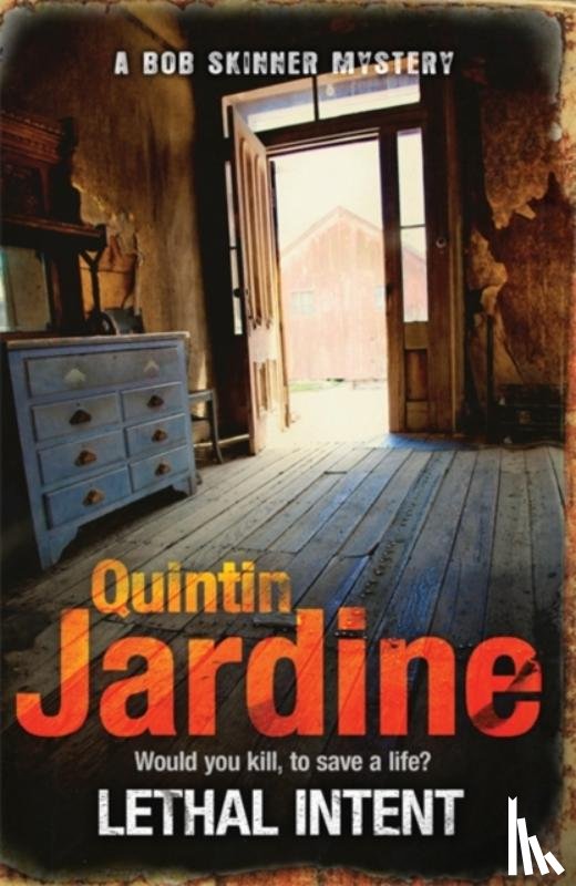 Jardine, Quintin - Lethal Intent (Bob Skinner series, Book 15)