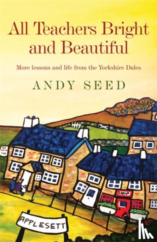 Seed, Andy - All Teachers Bright and Beautiful (Book 3)