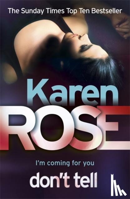 Rose, Karen - Don't Tell (The Chicago Series Book 1)