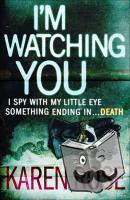 Rose, Karen - I'm Watching You (The Chicago Series Book 2)