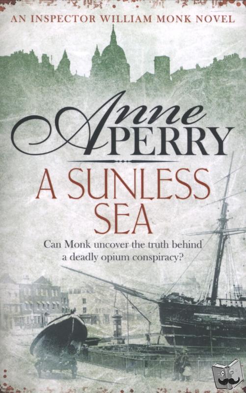 Perry, Anne - A Sunless Sea (William Monk Mystery, Book 18)
