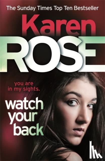 Rose, Karen - Watch Your Back