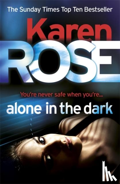 Rose, Karen - Alone in the Dark (The Cincinnati Series Book 2)
