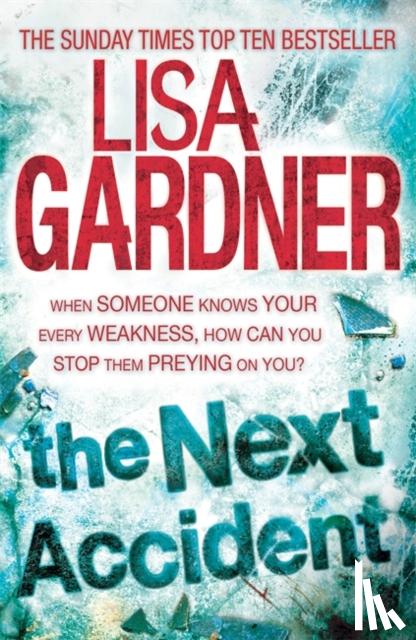 Gardner, Lisa - The Next Accident (FBI Profiler 3)