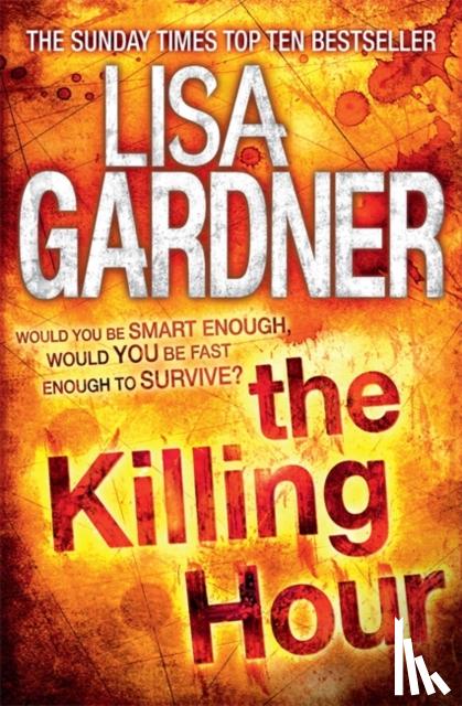 Gardner, Lisa - The Killing Hour (FBI Profiler 4)