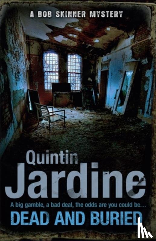 Jardine, Quintin - Dead and Buried (Bob Skinner series, Book 16)