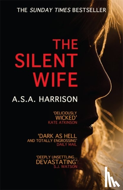 Harrison, A.S.A. - The Silent Wife: The gripping bestselling novel of betrayal, revenge and murder…