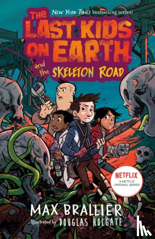Brallier, Max - Last Kids on Earth and the Skeleton Road