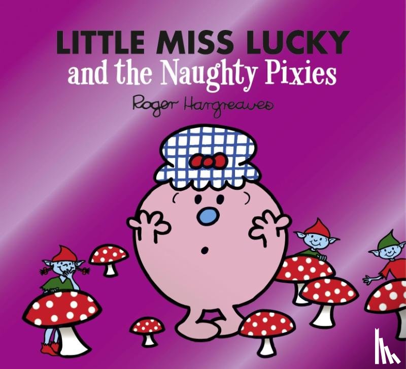 Hargreaves, Adam - Little Miss Lucky and the Naughty Pixies