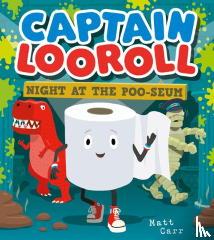 Carr, Matt - Captain Looroll: Night at the Poo-seum