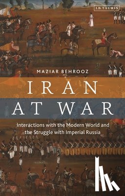 Behrooz, Maziar - Iran at War