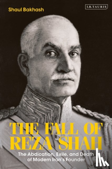 Bakhash, Shaul (George Mason University - The Fall of Reza Shah