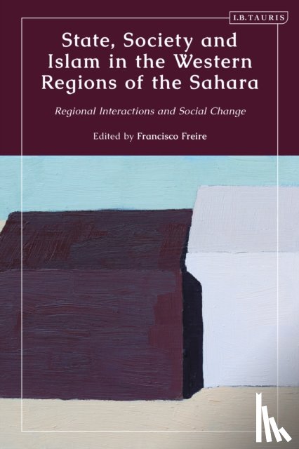  - State, Society and Islam in the Western Regions of the Sahara