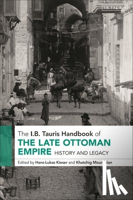  - The I.B. Tauris Handbook of the Late Ottoman Empire