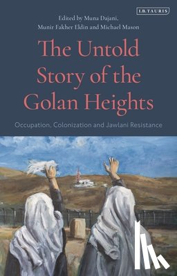  - The Untold Story of the Golan Heights