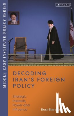 Harrison, Ross (Senior Fellow and Director of Research Middle East institute) - Decoding Iran’s Foreign Policy