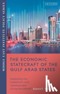 Young, Karen E. (Columbia University - The Economic Statecraft of the Gulf Arab States