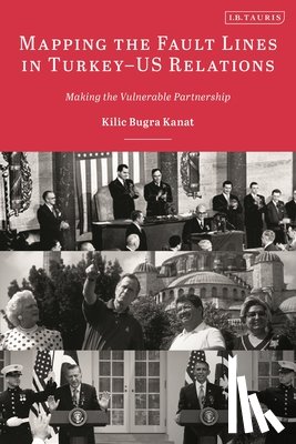 Kanat, Kilic Bugra - Mapping the Fault Lines in Turkey-US Relations