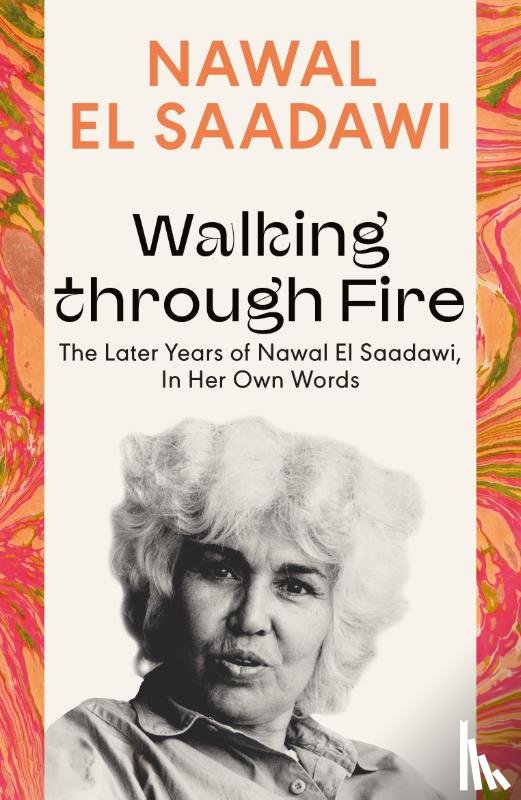 El Saadawi, Nawal - Walking through Fire