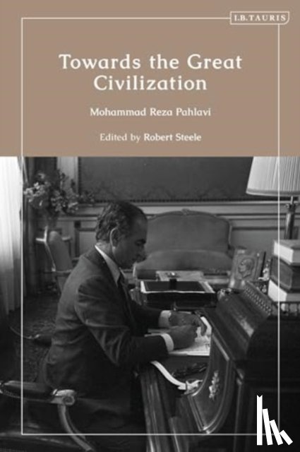 Pahlavi, Shah Mohammad Reza - Towards the Great Civilization