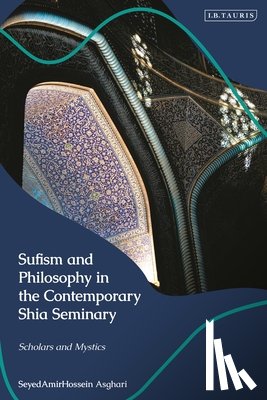 Asghari, Dr SeyedAmirHossein (Baylor University - Sufism and Philosophy in the Contemporary Shia Seminary