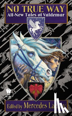 Lackey, Mercedes - No True Way: All-New Tales of Valdemar