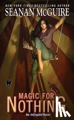 McGuire, Seanan - Magic For Nothing