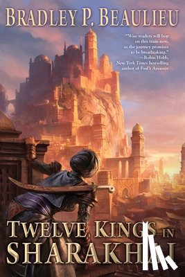 Beaulieu, Bradley P. - Twelve Kings in Sharakhai