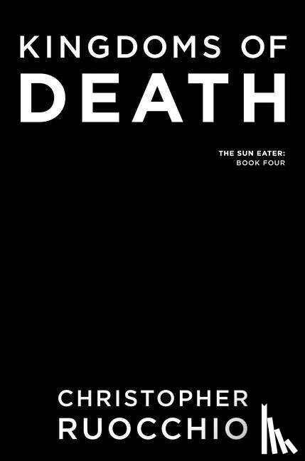 Ruocchio, Christopher - Kingdoms of Death